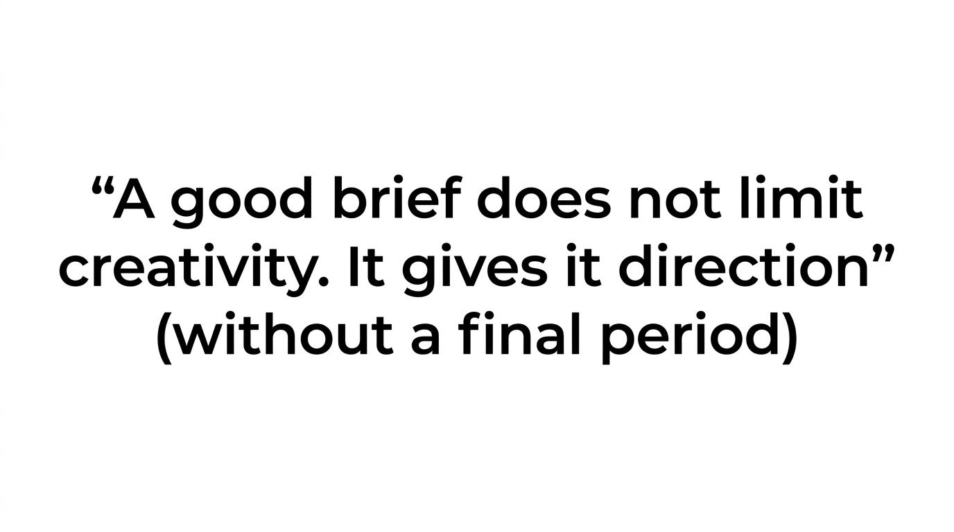 Quote highlight featuring the line that a good brief does not limit creativity, it gives it direction.